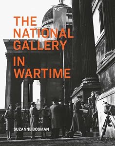 The National Gallery in Wartime by Suzanne Bosman