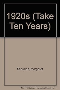 1920s (Take Ten Years) by Margaret Sharman