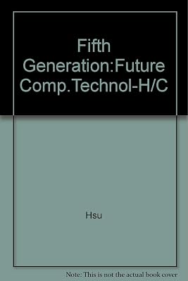 The fifth generation: The future of computer technology