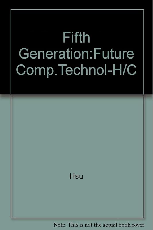 The fifth generation: The future of computer technology by Brand: TAB Books Inc