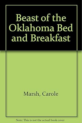 The BEAST of the Oklahoma Bed & Breakfast! (Carole Marsh Oklahoma Books)