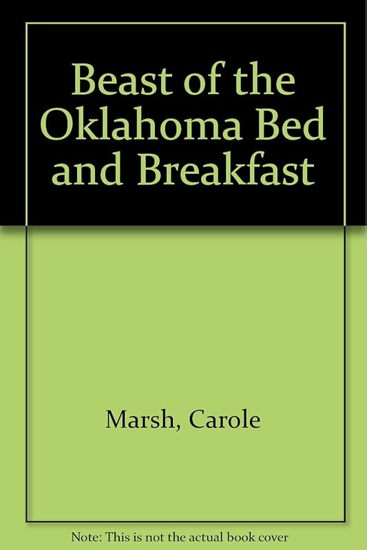 The BEAST of the Oklahoma Bed & Breakfast! (Carole Marsh Oklahoma Books) by Carole Marsh