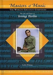 The Life and Times of Irving Berlin (Masters of Music)