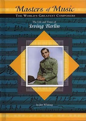 The Life and Times of Irving Berlin (Masters of Music)