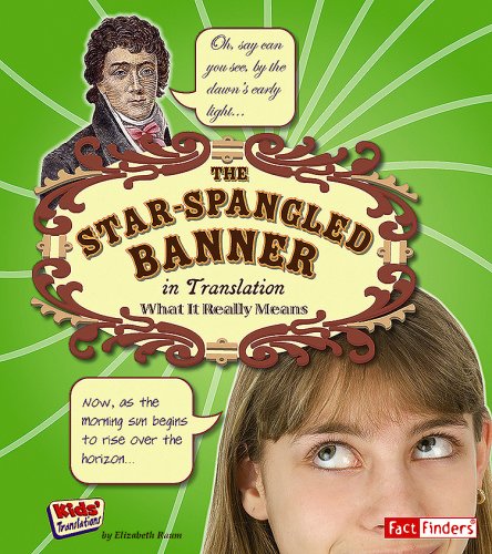 The Star Spangled Banner in Translation: What It Really Means (Fact Finders: Kids' Translations) by Elizabeth Raum