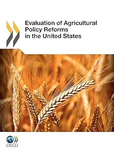 Evaluation Of Agricultural Policy Reforms In: The United States