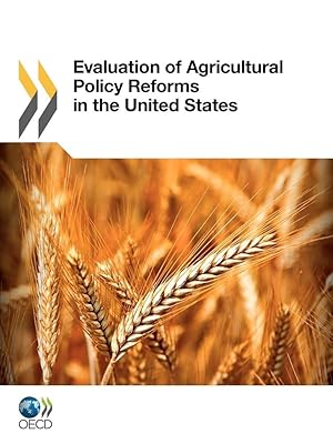Evaluation Of Agricultural Policy Reforms In: The United States