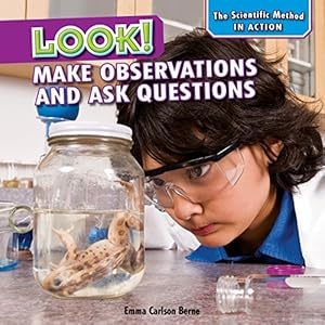 Look!: Make Observations and Ask Questions