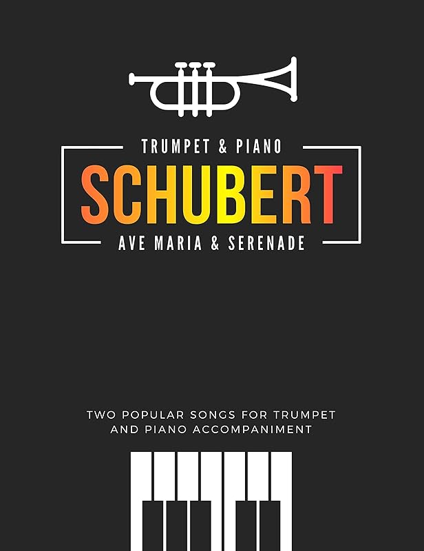 Schubert I Ave Maria & Serenade I Two Popular Songs for Trumpet and Piano Accompaniment I Sheet Music : Famous Classical Wedding Church Theme I Intermediate Solo by Alicja Urbanowicz