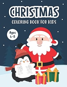 Christmas Coloring Book for Kids Ages 4-8: A Magical Christmas Coloring Book with Easy Fun Relaxing Pages - Children’s Cute Christmas Gift or Present ... Trees Santa Claus Reindeer Snowman and More!