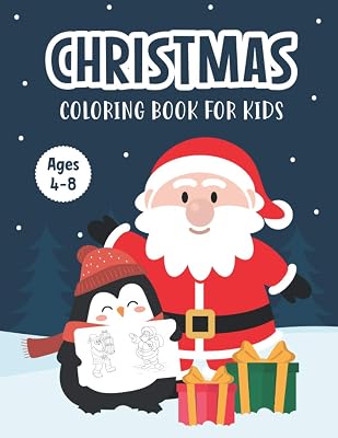 Christmas Coloring Book for Kids Ages 4-8: A Magical Christmas Coloring Book with Easy Fun Relaxing Pages - Children’s Cute Christmas Gift or Present ... Trees Santa Claus Reindeer Snowman and More!