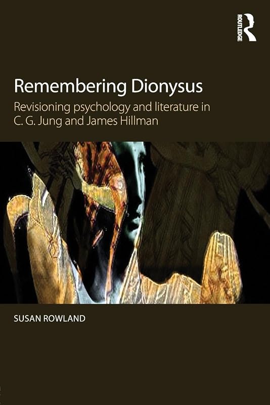 Remembering Dionysus by Susan Rowland