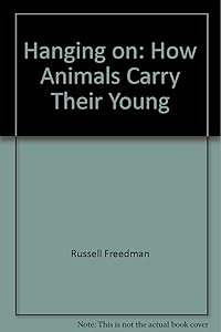 Hanging On: How Animals Carry Their Young
