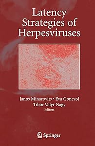 Latency Strategies of Herpesviruses by Janos Minarovits