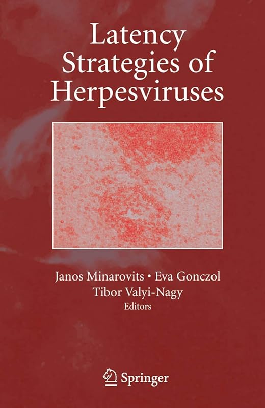Latency Strategies of Herpesviruses by Janos Minarovits