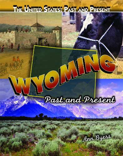 Wyoming: Past and Present by Ann Byers