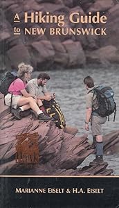 A Hiking Guide to New Brunswick by Eiselt