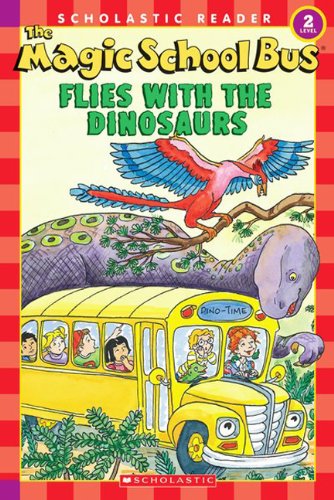 The Magic School Bus Flies With The Dinosaurs by Anne Capeci