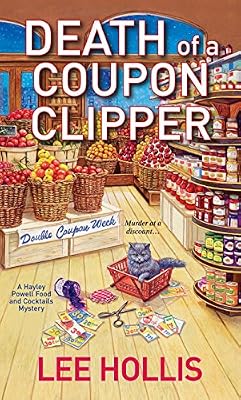 Death of a Coupon Clipper (Hayley Powell Food and Cocktails Mysteries Book 3)