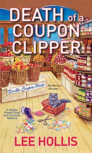Death of a Coupon Clipper (Hayley Powell Food and Cocktails Mysteries Book 3) by Lee Hollis