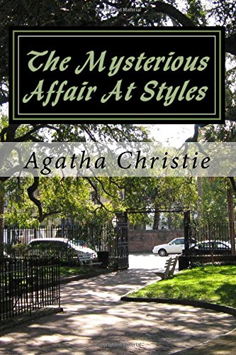 The Mysterious Affair At Styles by Agatha Christie