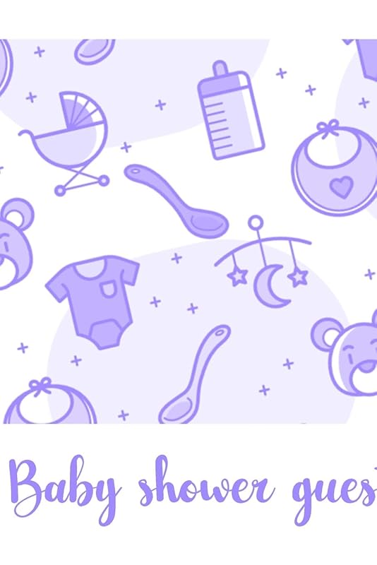 Baby Shower Guest Book: Baby Shower Guest Book Boy Girl To Write In Fill Out Funny Gift 8.25 x 8.25“ in 121 Pages by Baby Shower Guest Books