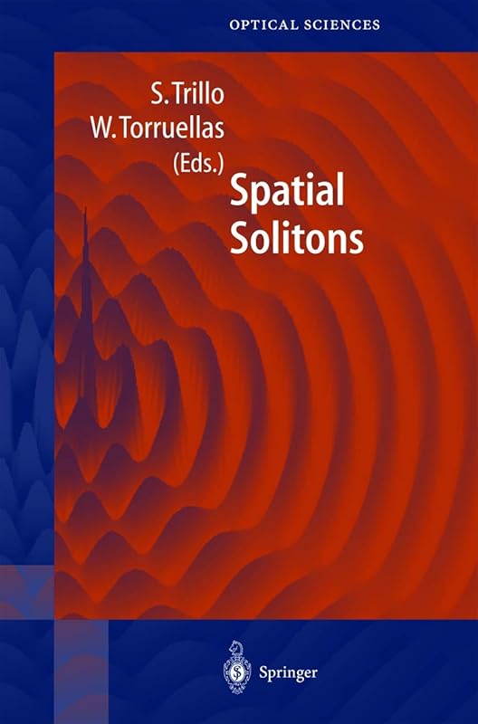 Spatial Solitons (Springer Series in Optical Sciences, 82) by Stefano Trillo
