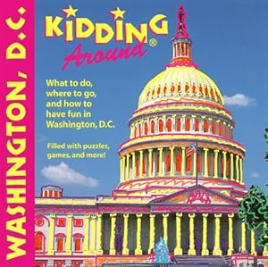 Kidding Around Washington, D.C.