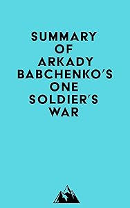 Summary of Arkady Babchenko's One Soldier's War