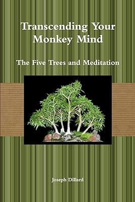 Transcending Your Monkey Mind: The Five Trees and Meditation