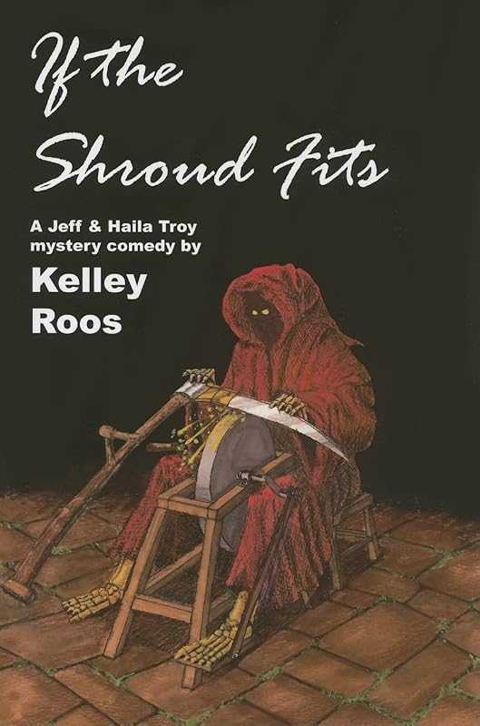 If the Shroud Fits (A Jeff & Haila Troy Mystery) by Kelley Roos