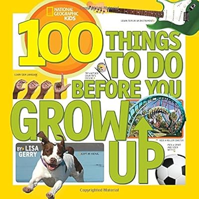 100 Things to Do Before You Grow Up
