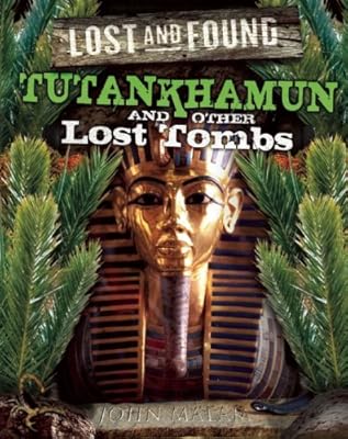 Tutankhamun and other lost tombs