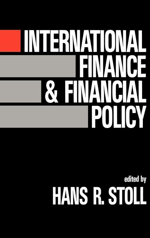 International Finance and Financial Policy by Hans R. Stoll