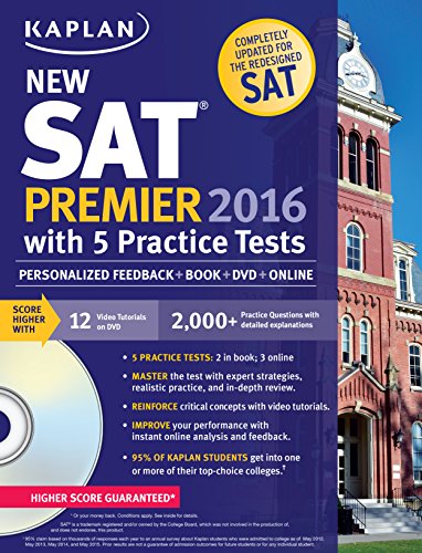 Kaplan New SAT Premier 2016 with 5 Practice Tests: Personalized Feedback + Book + Online + DVD + Mobile by Kaplan
