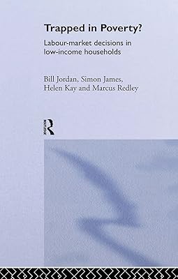 Trapped in Poverty?: Labour-Market Decisions in Low-Income Households