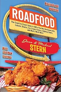 Roadfood: The Coast-to-Coast Guide to 800 of the Best Barbecue Joints, Lobster Shacks, Ice Cream Parlors, Highway Diners, and Much, Much More by Jane Stern