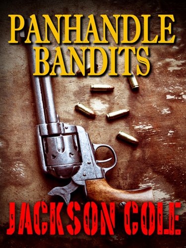 Panhandle Bandits by Jackson Cole