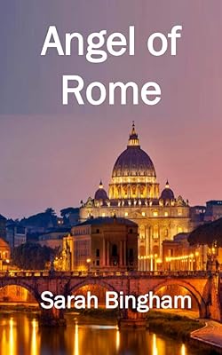 Angel of Rome: A captivating, uplifting and witty debut novel.