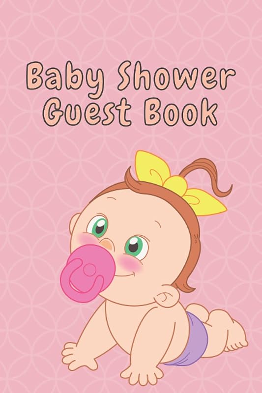 Baby Shower Guest Book Baby Pacifier 6x9 100 Pages by Jerry Lee Colbert