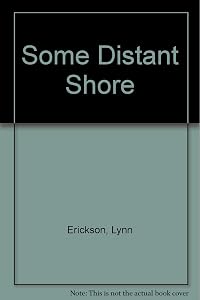 Some Distant Shore by Lynn Erickson