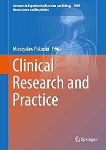 Clinical Research and Practice (Advances in Experimental Medicine and Biology Book 1020)