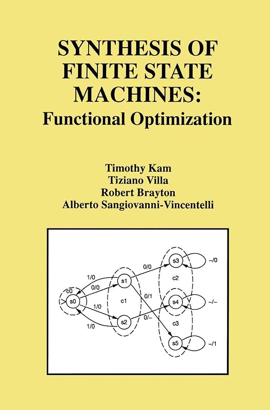 Synthesis of Finite State Machines: Functional Optimization by Timothy Kam