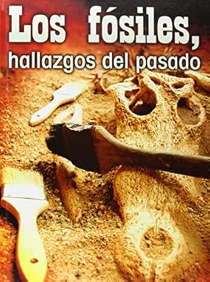 Los Fosiles: Hallazgos del Pasado