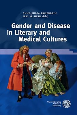 Gender and Disease in Literary and Medical Cultures (Regensburger Beitrage Zur Gender-Forschung) (English and German Edition)