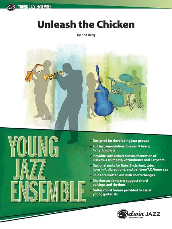 Unleash the Chicken: Conductor Score & Parts (Young Jazz Ensemble) by Kris Berg