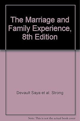 The Marriage and Family Experience, 8th Edition