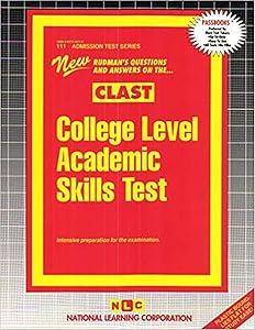 College Level Academic Skills Test (CLAST) (Admission Test Series)