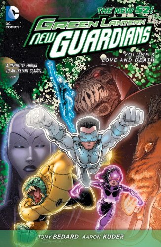 Green Lantern: New Guardians Vol. 3: Love &amp; Death by Tony Bedard