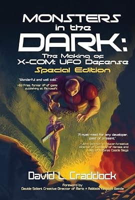 Monsters in the Dark: The Making of X-COM: UFO Defense - Special Edition